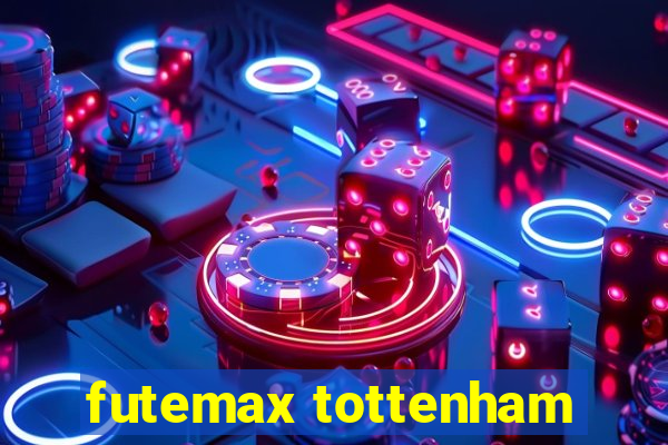 futemax tottenham